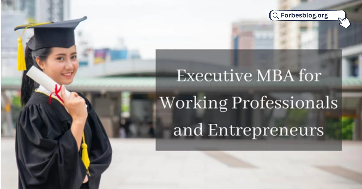 Executive MBA for Working Professionals and Entrepreneurs